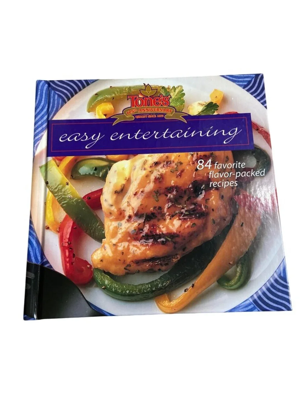 Tones 125th Anniversary Cookbook Easy Entertaining 1998